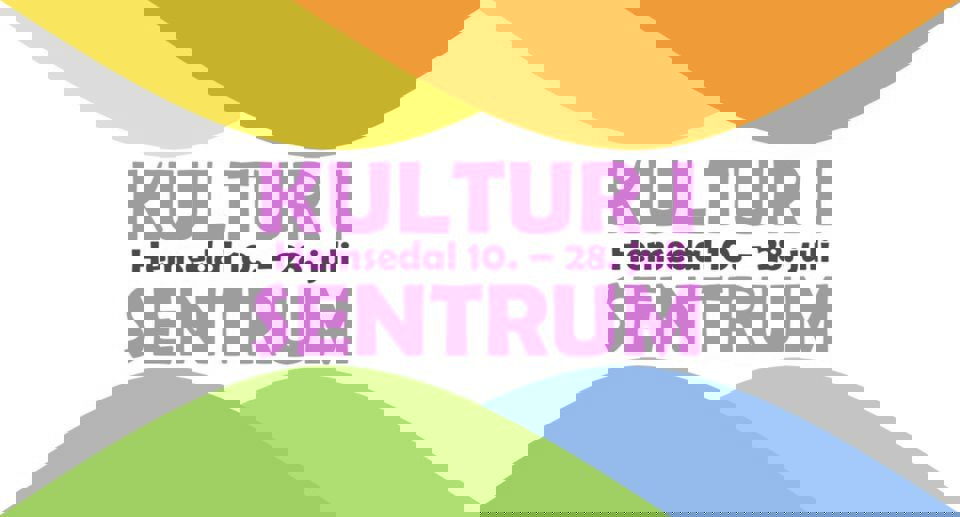 Kultur i Sentrum 10-28 juli (2023)